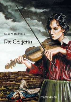 Die Geigerin de Klaus W. Hoffmann