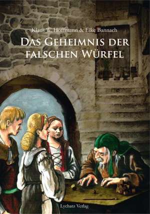 Das Geheimnis der Falschen Würfel de Klaus W. Hoffmann