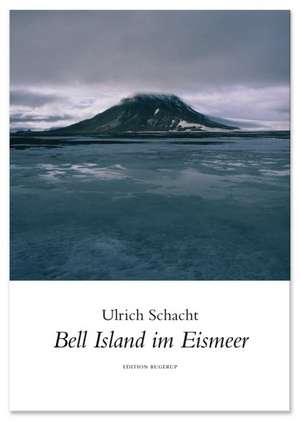 Bell Island im Eismeer de Ulrich Schacht