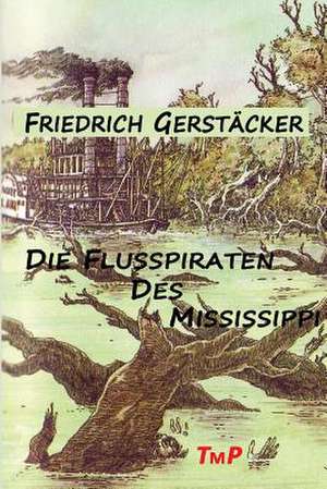 Die Flusspiraten Des Mississippi