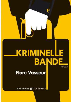 Kriminelle Bande de Flore Vasseur