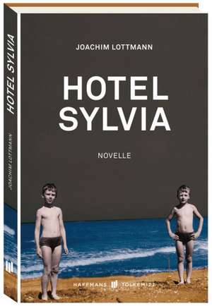 Hotel Sylvia de Joachim Lottmann