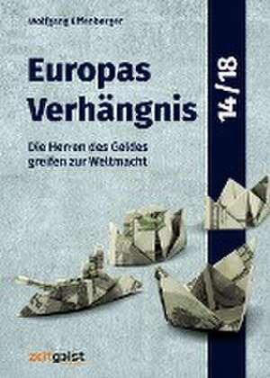 Europas Verhängnis 14/18 de Wolfgang Effenberger