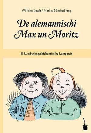 De alemannischi Max un Moritz de Wilhelm Busch