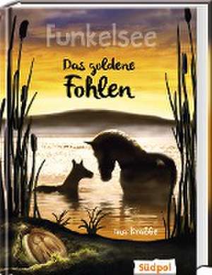 Funkelsee - Das goldene Fohlen (Band 3) de Ina Krabbe