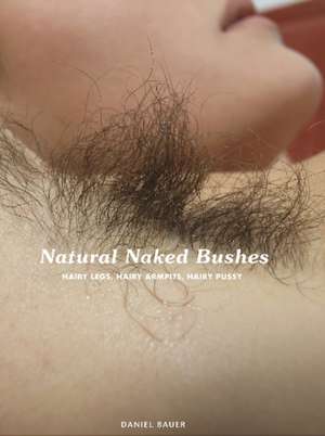 Natural Naked Bushes de Daniel Bauer