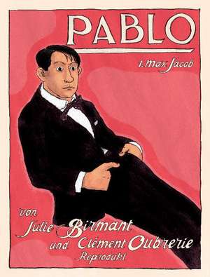 Pablo 01. Max Jacob de Julie Birmant