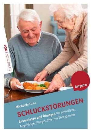 Schluckstörungen (Dysphagien) de Michaela Grau