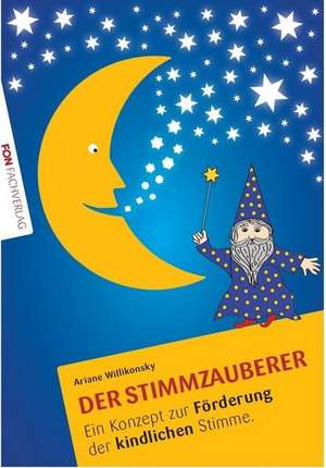 Der Stimmzauberer de Ariane Willikonsky