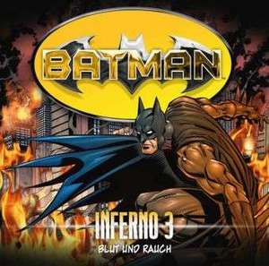 Batman - Inferno, Folge 03: Blut und Rauch de Alex Irvine