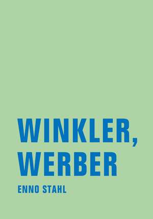 Winkler, Werber de Enno Stahl