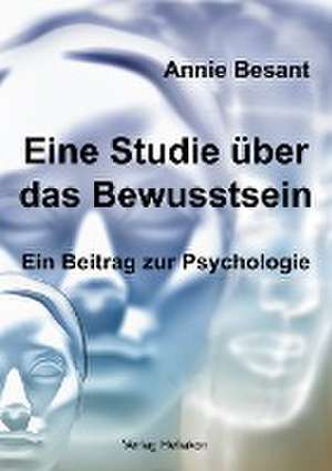 Eine Studie über das Bewusstsein de Annie Besant