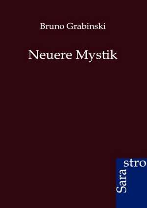 Neuere Mystik de Bruno Grabinski