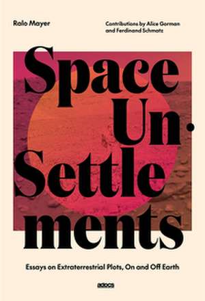 Space Un·Settlements de Ralo Mayer
