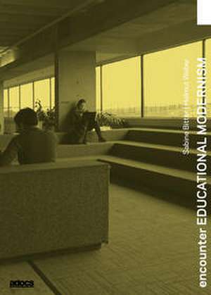 Encounter EDUCATIONAL MODERNISM de Sabine Bitter