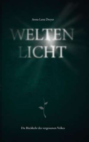 Weltenlicht 1 de Anna-Lena Dreyer