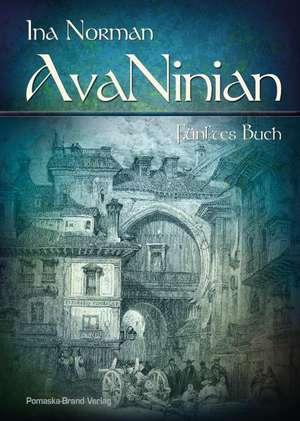 AvaNinian, Fünftes Buch de Ina Norman