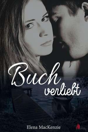 Buchverliebt de Elena MacKenzie