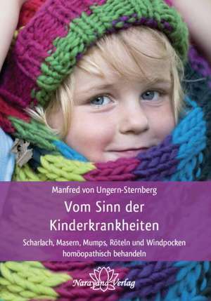 Vom Sinn der Kinderkrankheiten de Manfred von Ungern-Sternberg