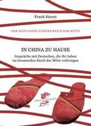 In China zu Hause de Frank Sieren