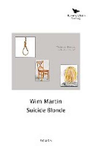 Suicide Blonde de Wim Martin