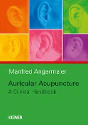 Auricular Acupuncture de Manfred Angermaier