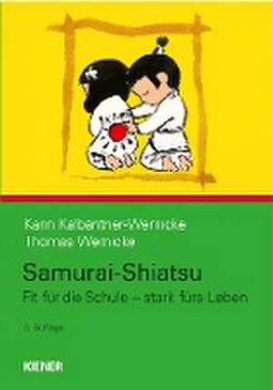 Samurai-Shiatsu de Karin Kalbantner-Wernicke