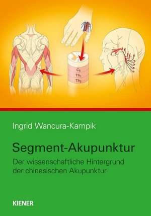 Segment-Akupunktur de Ingrid Wancura-Kampik