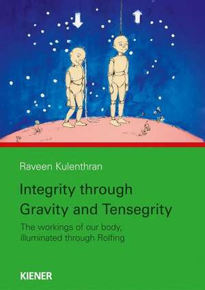 Integrity through Gravity and Tensegrity de Raveen Kulenthran