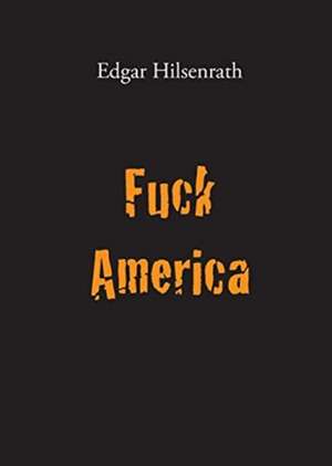 Fuck America de Edgar Hilsenrath