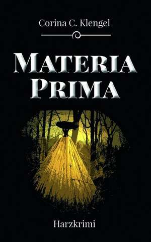 Materia Prima de Corina C. Klengel