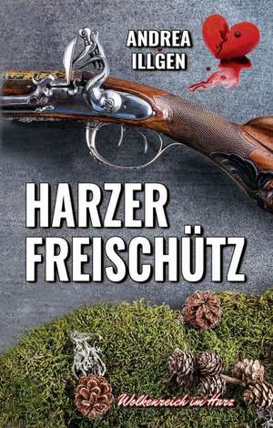 Harzer Freischütz de Andrea Illgen