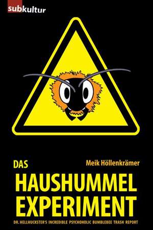 Das Haushummelexperiment de Meik Höllenkrämer