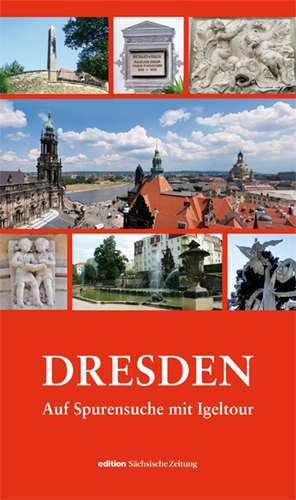 Dresden - Auf Spurensuche mit Igeltour de igeltour Dresden