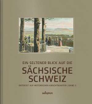 Gunnar, K: Ein seltener Blick auf die Sächsische Schweiz