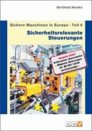 Sichere Maschinen in Europa - Teil 4 - Sicherheitsrelevante Steuerungen de Berthold Heinke