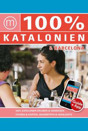 100% Travelguide Katalonien & Barcelona de Ferenz Jacobs