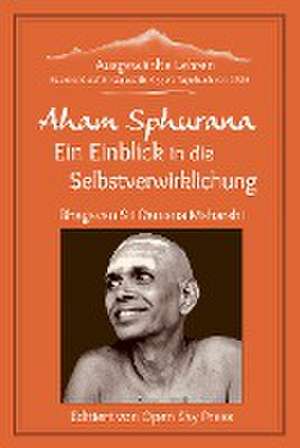 Aham Sphurana - Ein Einblick in die Selbstverwirklichung de Maharshi Ramana