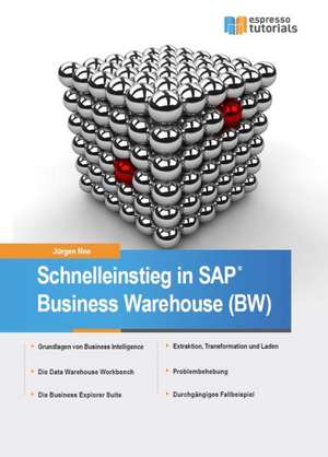 Schnelleinstieg in SAP Business Warehouse (BW) de Jürgen Noe