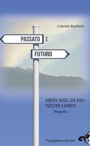 Passato e futuro de Gabriele Buchholz