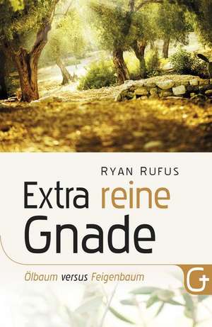 Extra reine Gnade de Ryan Rufus