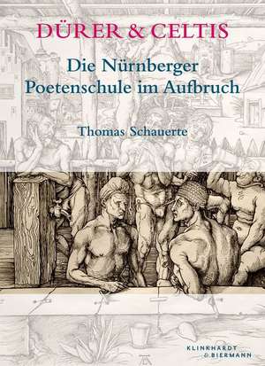 Dürer & Celtis de Thomas Schauerte