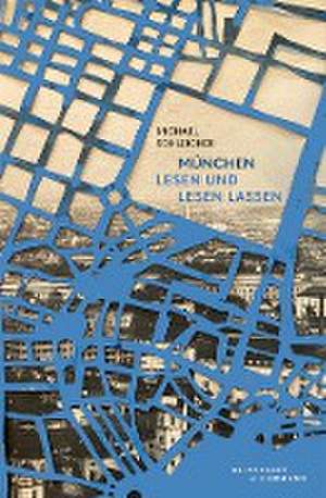 München, lesen und lesen lassen de Michael Schleicher