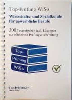 Top-Prüfung Wirtschafts- und Sozialkunde für gewerbliche und technische Berufe de Claus-Günter Ehlert