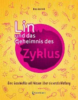 Lin und das Geheimnis des Zyklus de Nina Hanefeld