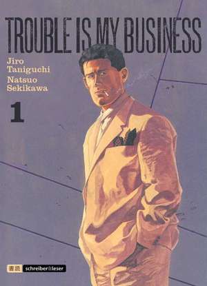 Trouble is my business 01 de Jiro Taniguchi