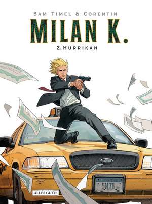 Milan K. 02: Hurrikan de Sam Timel