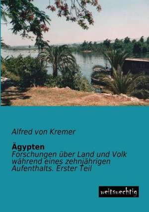 Ägypten de Alfred Von Kremer