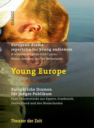 Young Europe. Europäische Dramatik für junges Publikum