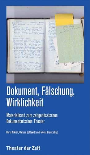 Dokument, Fälschung, Wirklichkeit de Boris Nikitin